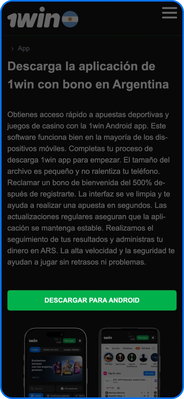 Abre el sitio web de 1win en tu smartphone y haz clic en el botón de descarga.